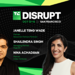 TechCrunch Disrupt 2026 Nina Achadjian, Shailendra Singh, Janelle Teng Wade